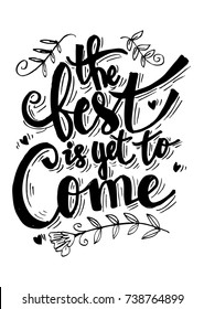 The Best Is Yet To Come