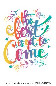 The best is yet to come