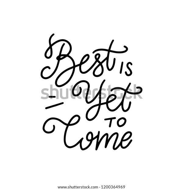 Best Yet Come Card Poster Typography Stock Vector (Royalty Free ...