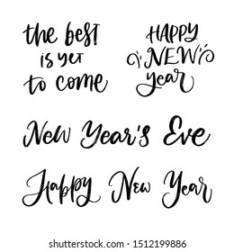 THE BEST IS YET TO COME, HAPPY NEW YEAR, NEW YEAR'S EVE, HAPPY NEW YEAR. NEW YEAR GREETING HAND LETTERING. T-shirt print, badge, postcard, banner design