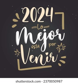 
The best is yet to come, New Year greetings, Christmas greetings, Spanish lettering