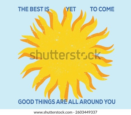 The best is yet to come. Sunshine on my mind. Summer vibes artwork. Sunshine paradise graphic print design. Beach modern abstract art. 
