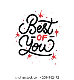 BEST OF YOU.vector illustration.calligraphy composition for cards,web design,poster,sticker,t-shirt,bags,banner,social media and different uses.black and red font on a white background.modern design