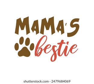 Mama’s Bestie, Groovy Dog Mom, Pet Mom ,fur mom, Cute Dog quotes cut files, Funny Dog Quotes Designs