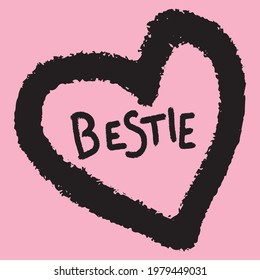 Bestie lettering black ink on pink background, heart outline. For bestie attention and love. Vector illustration for the design of cards, posters and t-shirts