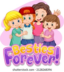 Besties forever typography logo with cute girls group illustration