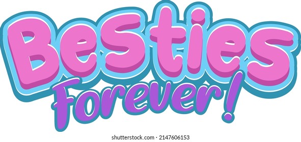 Besties forever word logo on white background illustration