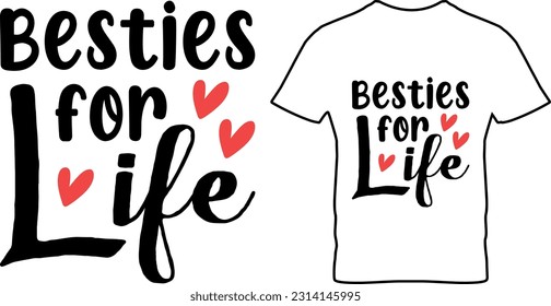 besties for life,graphic, Typography, illustration, vector, father’s day, best friend’s day, friend, best friend’s day Typography t shirt design, dad and daughter, 