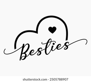 Besties Typography,Friendship Day Svg,Friendship Day T-shirt,Friends Svg,Family Friends Svg,Besties Svg,Cut File,Calligraphy t-shirt Design,Silhouette