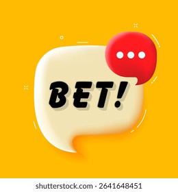 Bet. 3D speech bubble with bold lettering. Colorful pop art style. Vector illustration for business, motivation, and advertising.