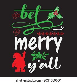 Bet Merry Y’all - Christmas T-shirt Design, Vector Files