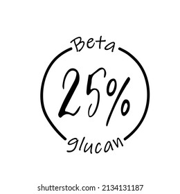 Beta glucan percent ingredient in healthy product. Isolated on white medicine quality for diabetes disease. Hand drawn text with supplement amount, package element tag, vector illustration