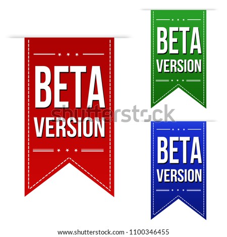Beta version banner design set on white background, vector illustration