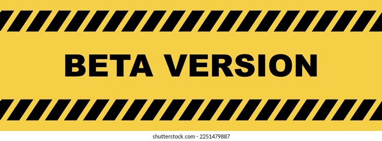 beta version sign on yellow background