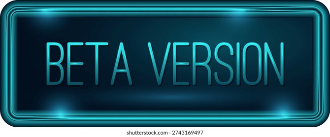 Beta Version Software Neon Stamp. Button Icon. UI UX design. Isolated Background. Futuristic, Digital, Blue Tech. Vector illustration.