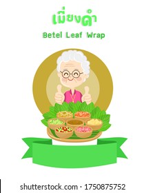 Betel Leaf Wrap in Thai Language it mean “Betel Leaf Wrap”