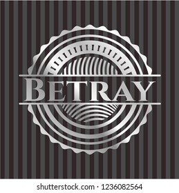 Betray silver shiny badge