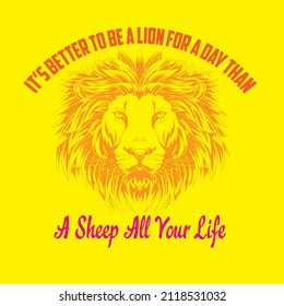 It’s better to be a lion for a day vector t shirt design