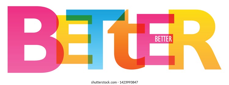 BETTER colorful vector concept word typography banner