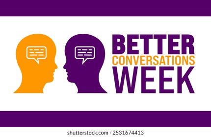 Better Conversations Week Hintergrund oder Banner Design Vorlage wird jedes Jahr im November beobachtet. Urlaubskonzept. Vorlage für Karte, Poster, Plakat, Vorlage.