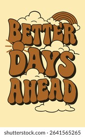 Better Days Ahead Retro Illustration T-Shirt