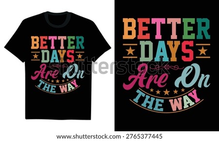 Better Days Are On The Way - Positive Affirmation, Inspirational Quote, Mental Health Awareness, Aesthetic Sunshine, Motivational