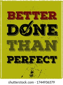 Better done than perfect typographic poster illustration