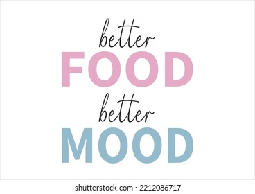 better food better mood vector design hand drawn