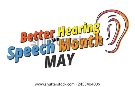 Better hearing and speech month. background, banner, card, poster, template. Vector illustration.