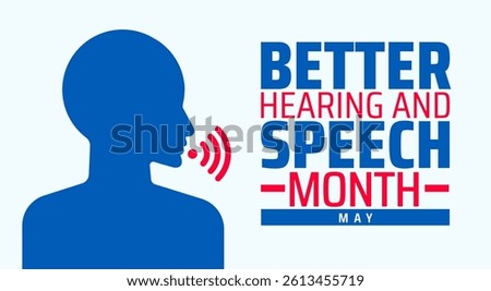 Better Hearing and Speech Month background banner or poster design template. observed every year in May. Holiday concept. Use to any Template, card, poster, placard, template.