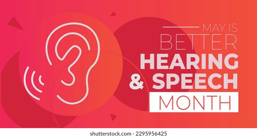 Better Hearing and Speech Month. Observed in May. Vector banner.