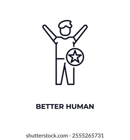 better human outline icon. Linear vector from feelings concept. Thin line better human icon isolated on white background