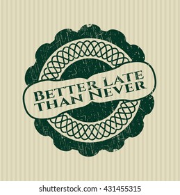 Better Late than Never rubber grunge texture stamp