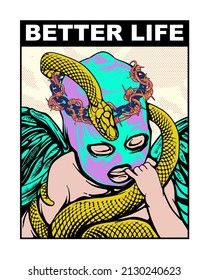 Better Life slogan print design with masked cupid illustration with snake, chain and barbed wired illustration in pop art style