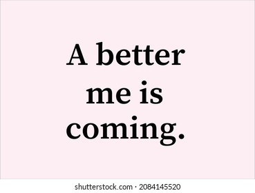 a better me is coming vector art design