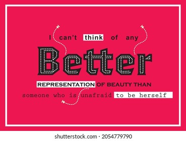Better , modern and stylish motivational quotes typography slogan vector illustration for motivational and t-shirt printing and also graphic design