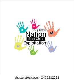 For a better nation stop child exploitation. World Day Against Child Labor Concept. Template For Background, Banner, Card, Poster. 