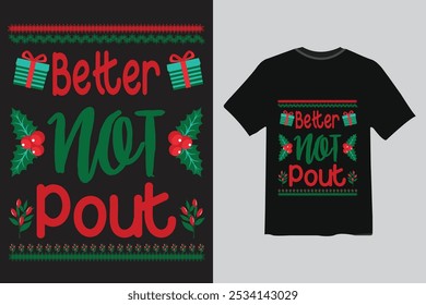 (Better not pout) best christmas t-shirt design.