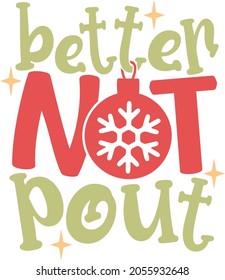 Better not pout | Funny Christmas Quote