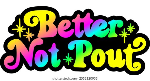 better not pout merry christmas greeting rainbow colorful bright vibrant graphic design