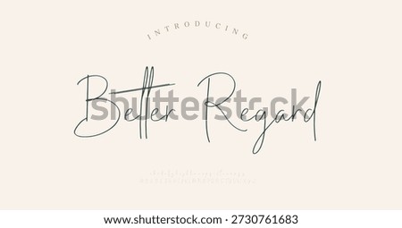 Better Regard, Script Font Uppercase Lowercase and Number. Classic Lettering Minimal Fashion Designs. Typography modern Serif fonts regular decorative vintage concept.
