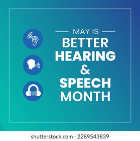 Better Speech and Hearing Month background or banner design template celebrate in may. Better Hearing and Speech Month background