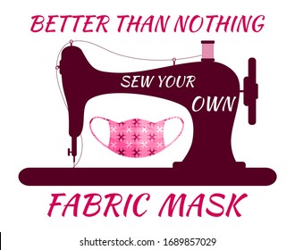 Better than nothing. Sew your own fabric mask. Protection against of Novel Coronavirus 2019. Coronavirus theme. 2019-nCoV. Minimalist illustration. Simple design. Trendy color of year 2023 