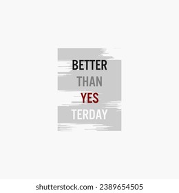 better than yesterday Quote Vector. 