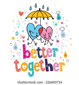 better together