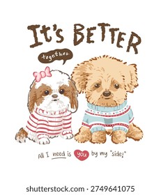 better together brush stroke style slogan with cartoon small dog couple vector illustration