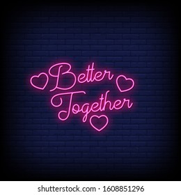 Better Together Neon Signs Style Text Vector