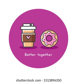 Better together poster isolated on round background. Coffee and donut colorful flat icons. Funny food banner. Best friends gift card.
