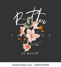 better version of myself slogan with bouquet of flowers on black background