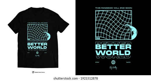 BETTER WORLD Apparel Edgy T shirts Design for Urban Street wear T shirt Design Empowering Worldwide Series